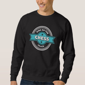 Moletom Dibs on the Chess Coach Sayings Chess Player Quote