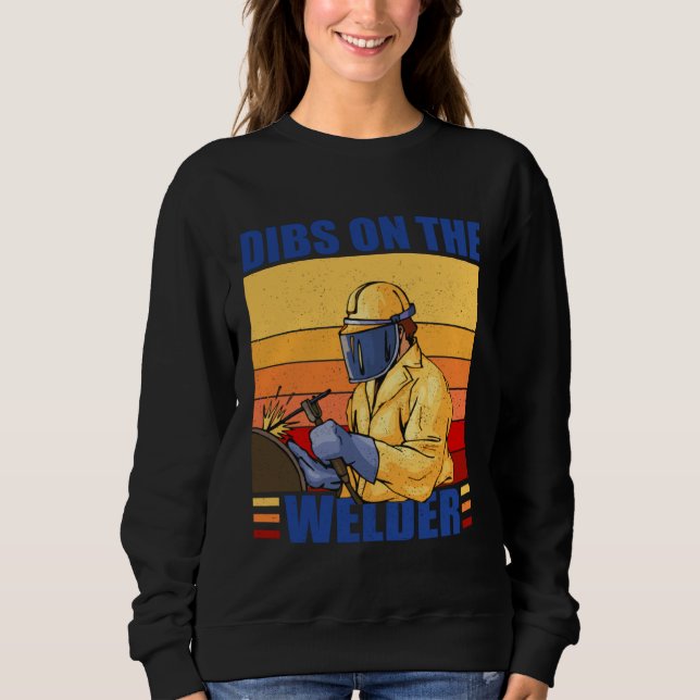 Moletom Dibs On The Welder Welding Proud Welders Wife Girl (Frente)
