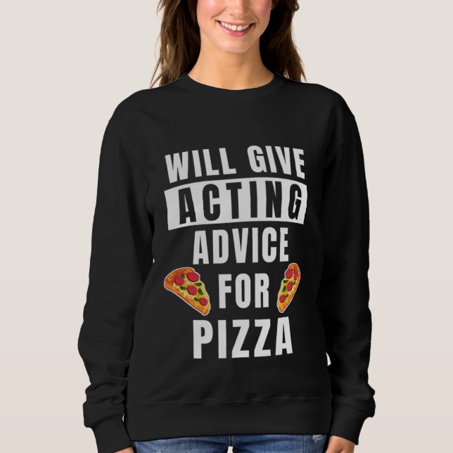 Moletom Dicas de Atuação para Professor de Teatro de Pizza (Frente)