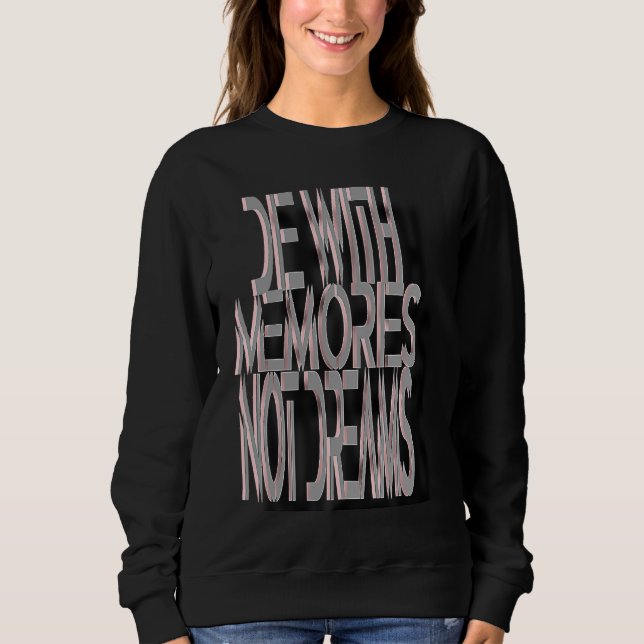 Moletom Die With Memories Not Dreams (Frente)