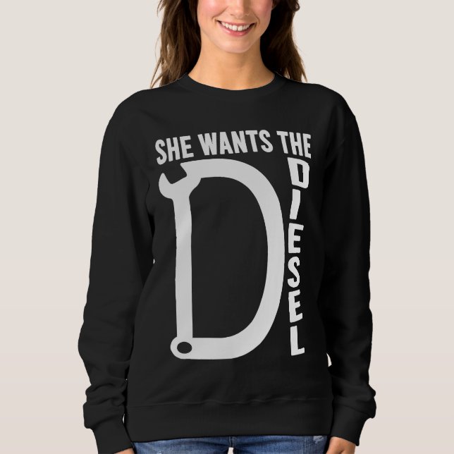 Moletom Diesel Car Mechanic quote She wants the D Diesel (Frente)