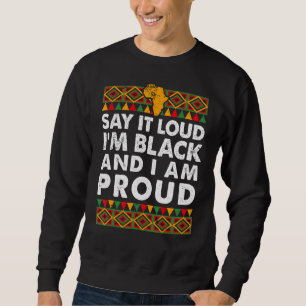 Moletom Diga alto que sou negro e estou orgulhosa da Áfric