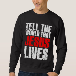 Moletom Diga Ao Mundo Que Jesus Vive Jesus Cristão Jesus W
