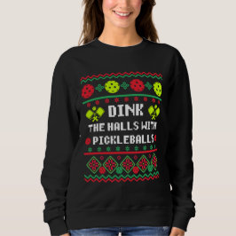 Moletom Dink the Halls with Picklebolas Ugly Sweater Style