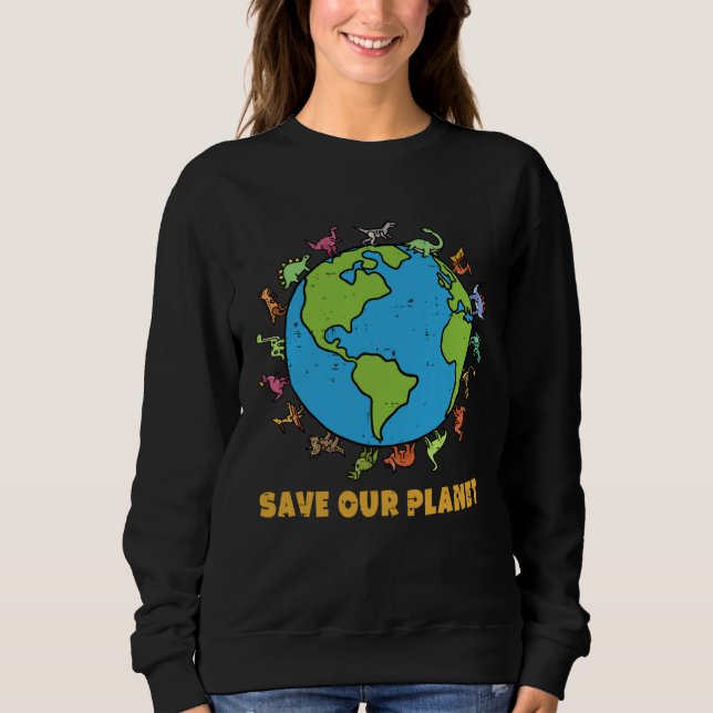 Moletom Dinosaurs T Rex Save Our Planet Awareness Earth Da (Frente)