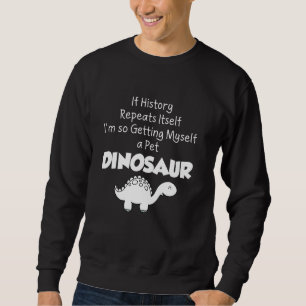Moletom Dinossauro, amante do presente, me arranjando um d