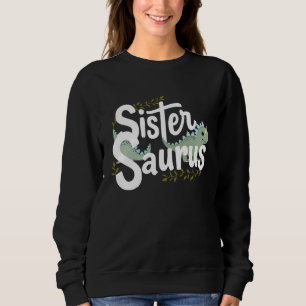 Moletom Dinossauro Engraçado SisterSaurus