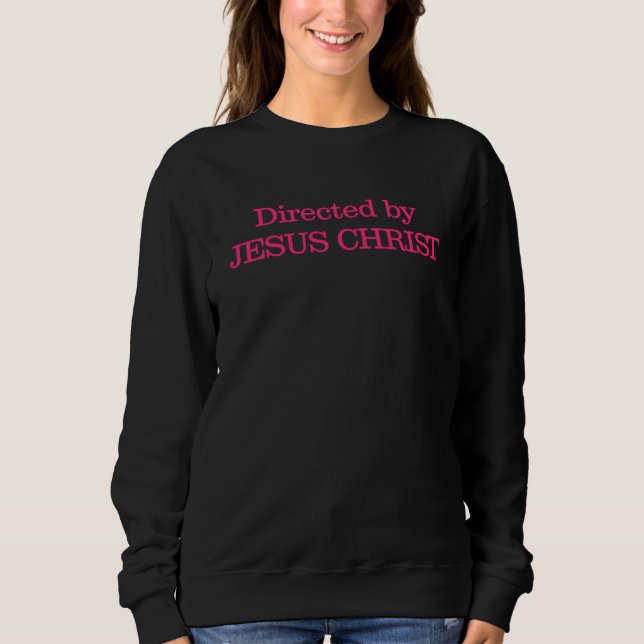 Moletom Directed By Jesus Christ Christian Quote Men Women (Frente)