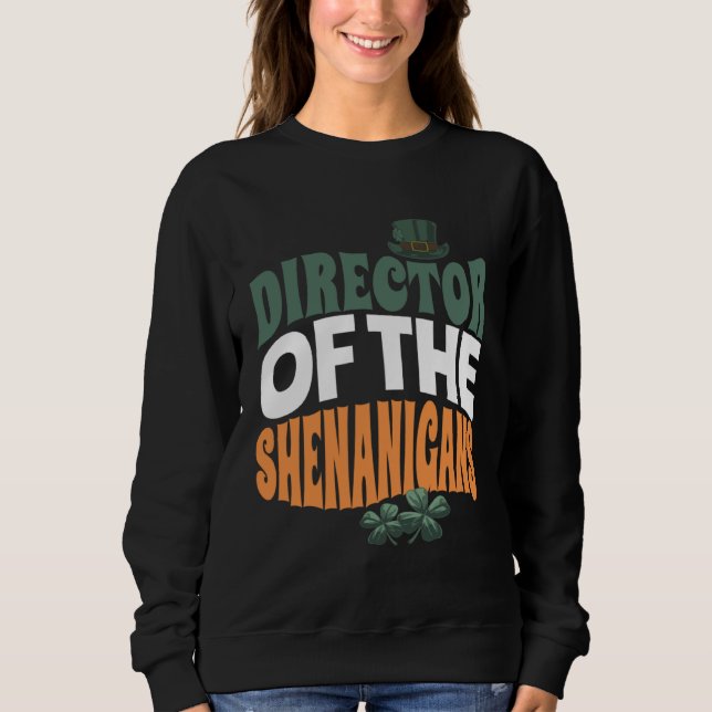 Moletom Director of the Shenanigans  Irish St Patrick s Da (Frente)