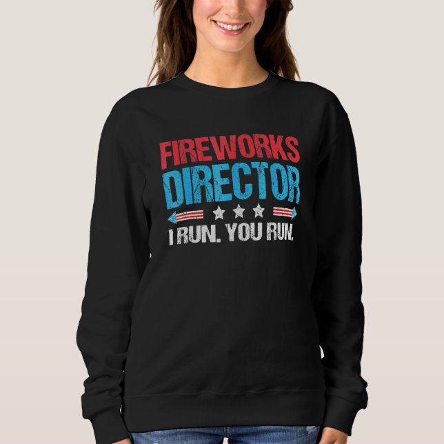 Moletom Diretor do Fireworks - Eu o executo 4 de julho de  (Frente)