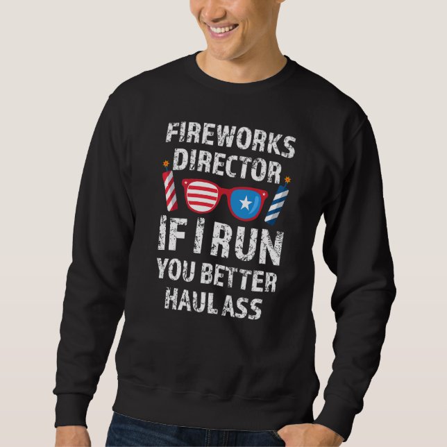 Moletom Diretor Do Fireworks Se Eu Lhe Executar Em 4 De Ju (Frente)