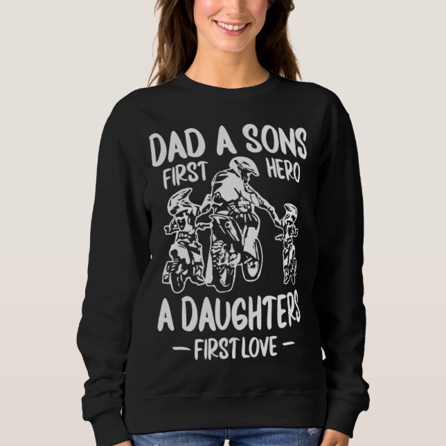 Moletom Dirt Biking  Dad A Sons First Hero A Daughters Fir (Frente)
