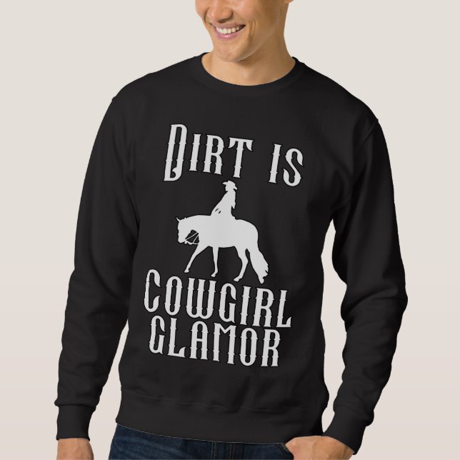 Moletom Dirt Is Cowgirl Glamor Western Horse Riders 10 (Frente)