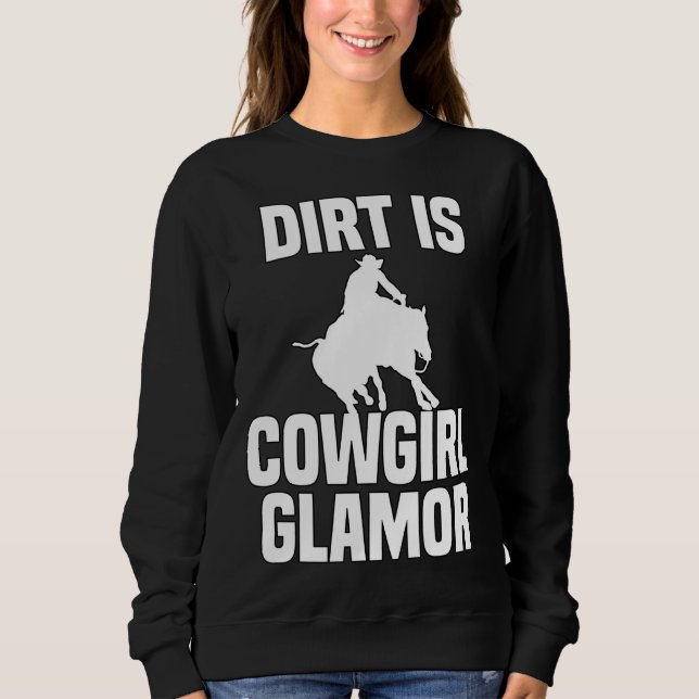 Moletom Dirt Is Cowgirl Glamor Western Horse Riders 4 (Frente)