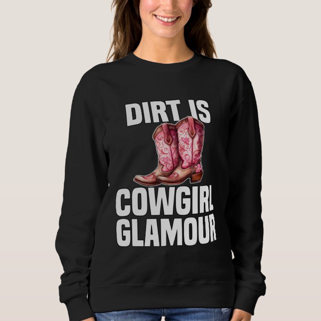 Moletom Dirt Is Cowgirl Glamour  Western Horse Riders  7 (Frente)