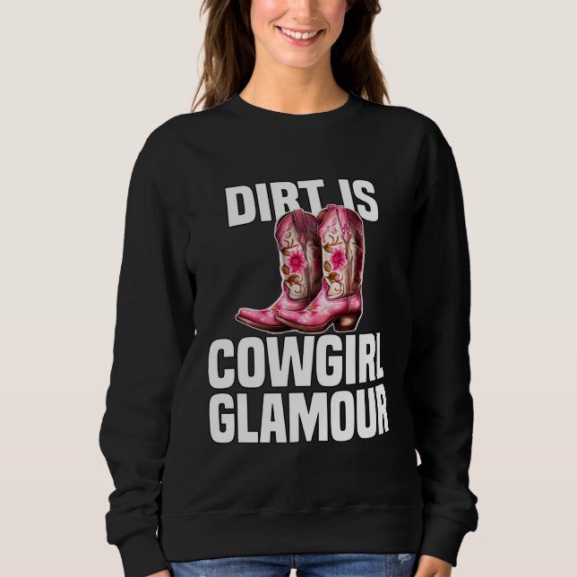 Moletom Dirt Is Cowgirl Glamour  Western Horse Riders  9 (Frente)