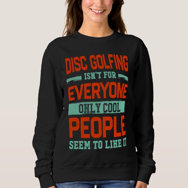Moletom Disc Golfing Isnt For Everyone Disc Golf  Golfer H (Frente)