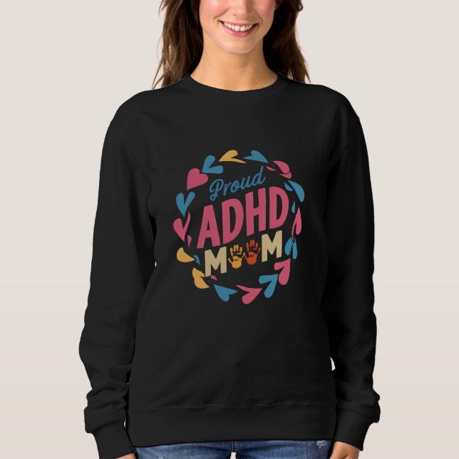 Moletom Dislexia Orgulhosa ADHD Mãe Autilação de Consciênc (Frente)