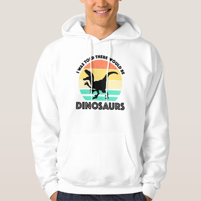 Moletom Disseram-me que Haveria Dinossauros (Frente)