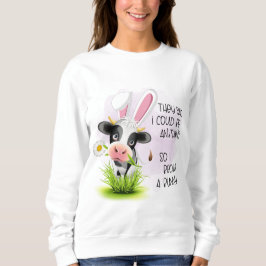 Moletom Disseram que eu poderia ser qualquer coisa, então 