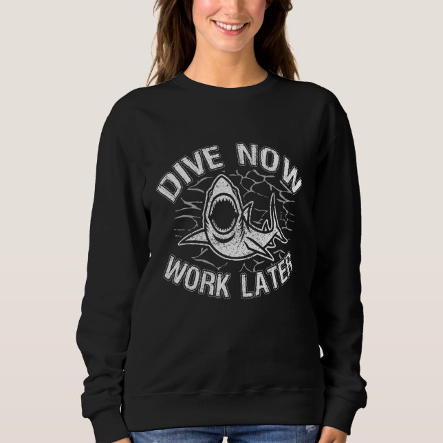 Moletom Dive Now Work Later Scuba Diving Ocean Free Diver (Frente)