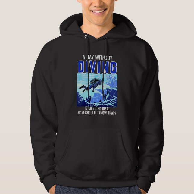 Moletom Diver Say Day Without Diving Scuba (Frente)