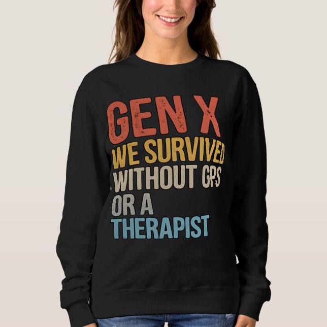 Moletom Divertido Gen X Sobreviveu Sem Terapeuta GPS (Frente)