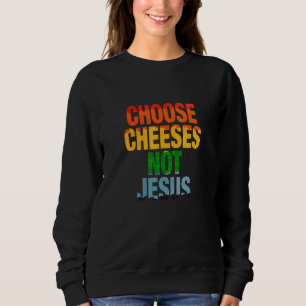 Moletom Dizendo para Ateus ESCOLHAM QUEIJOS NÃO JESUS LG