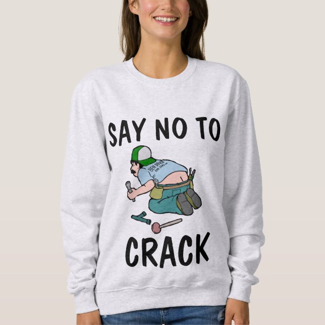 Moletom DIZER NÃO AO CRACK, bumbum, T-Shirts Engraçadas (Frente)