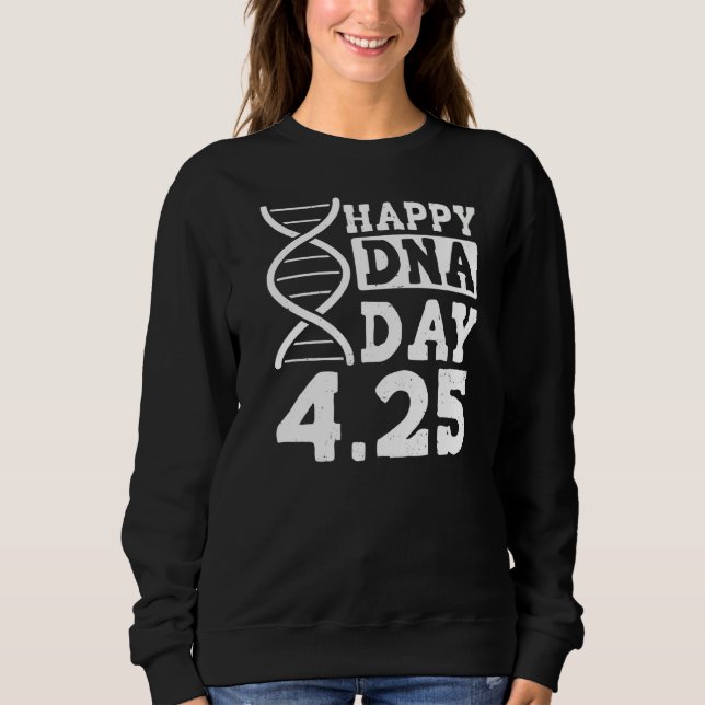 Moletom Dna Genetics Science Life Happy Dna Day 4 25 3 (Frente)