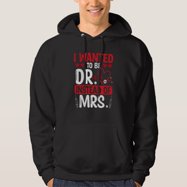 Moletom DNP Doctor I wanted to be Dr instead of Mrs Nursin (Frente)