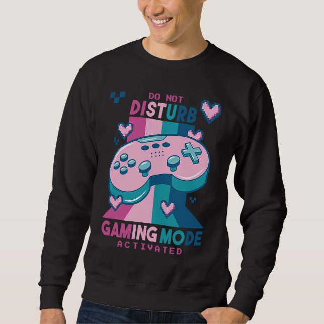 Moletom Do Not Disturb Gaming Mode Activated Video Gamer R (Frente)