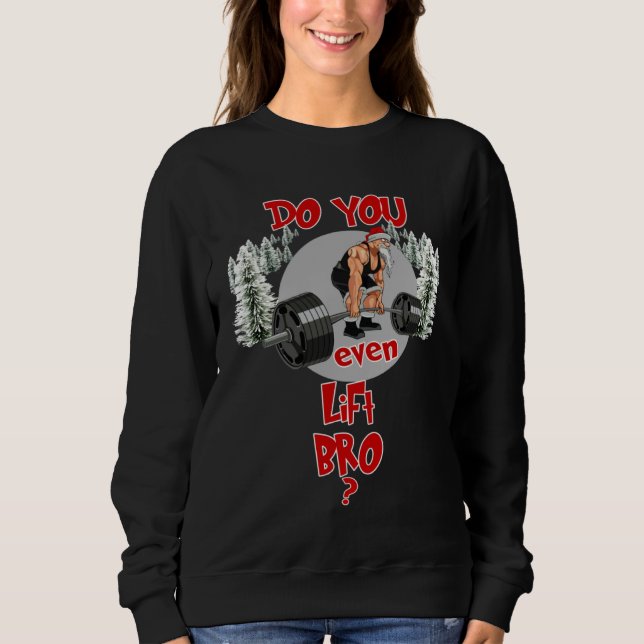 Moletom Do you even lift bro Santa workout sweater gym wei (Frente)