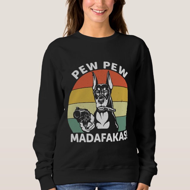 Moletom Doberman Dog Pew Madafakas Crazy 1106 (Frente)