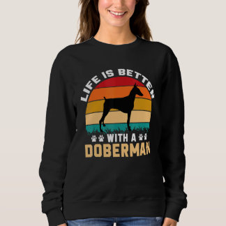 Moletom Doberman lover gifts idea - life is better with Do