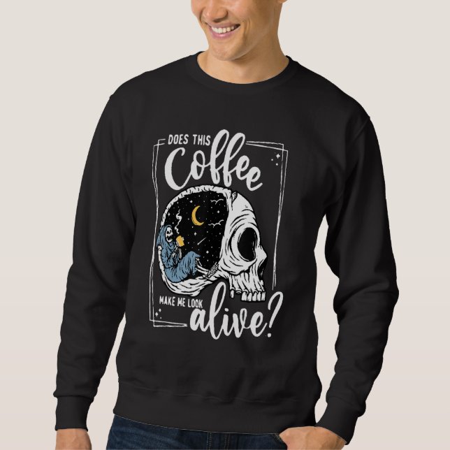 Moletom Does This Coffee Make Me Look Alive Skeleton Drink (Frente)