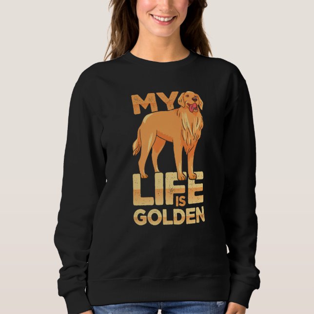 Moletom Dog Pet Life Is Golden Retriever Dog Owners (Frente)