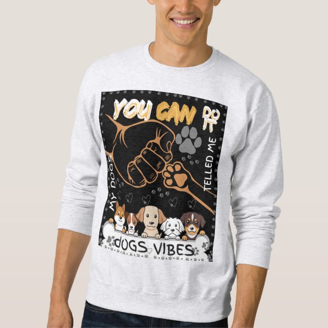 Moletom Dog Vibes Only – Cute Sweatshirt for Dog Lovers |  (Frente)
