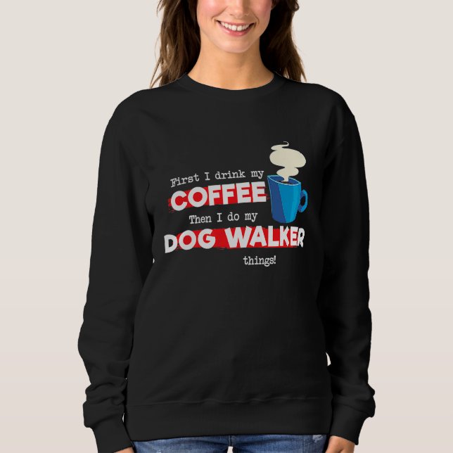 Moletom Dog Walker and Coffee   Appreciation (Frente)