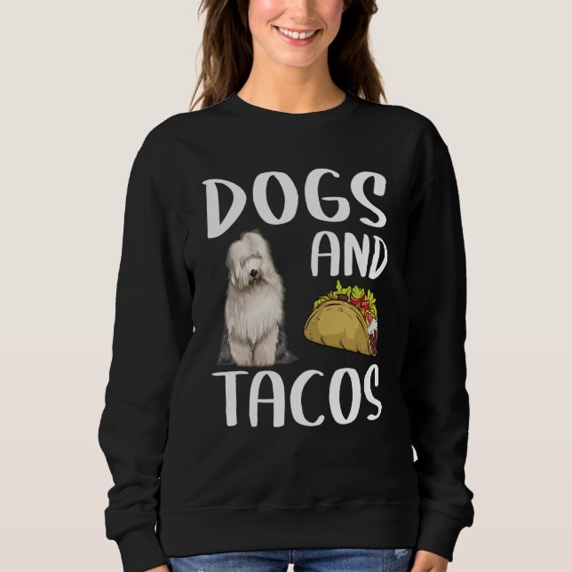 Moletom Dogs And Tacos Old English Sheepdog Mexican Food (Frente)