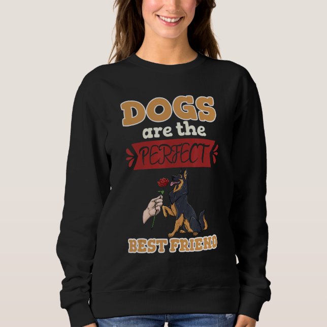 Moletom Dogs Are The Perfect Best Friend Women Human Doggy (Frente)