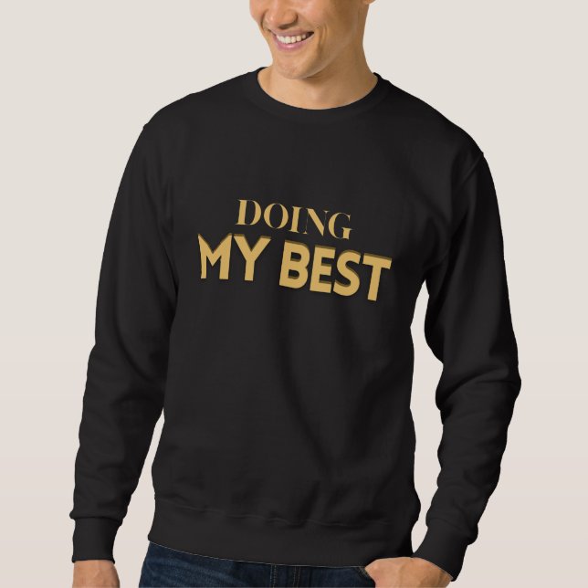 Moletom Doing My Best – Motivational Quote Men's  (Frente)