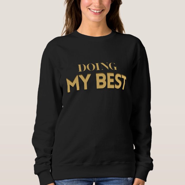Moletom Doing My Best – Motivational Quote Women's (Frente)