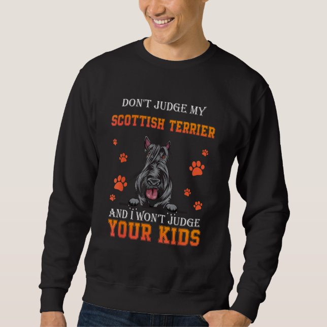 Moletom Don t Judge My Scottish Terrier Dog  Dad Father s  (Frente)