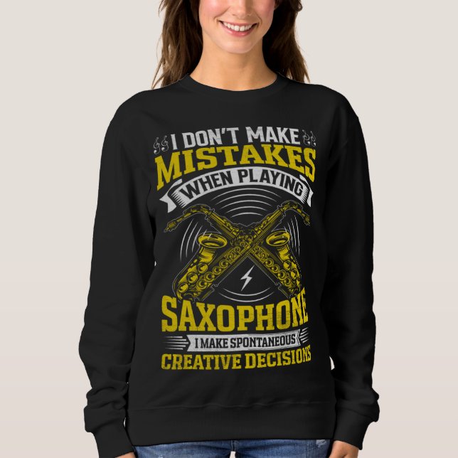 Moletom Don t Make Mistakes Playing Saxophone Creative Dec (Frente)