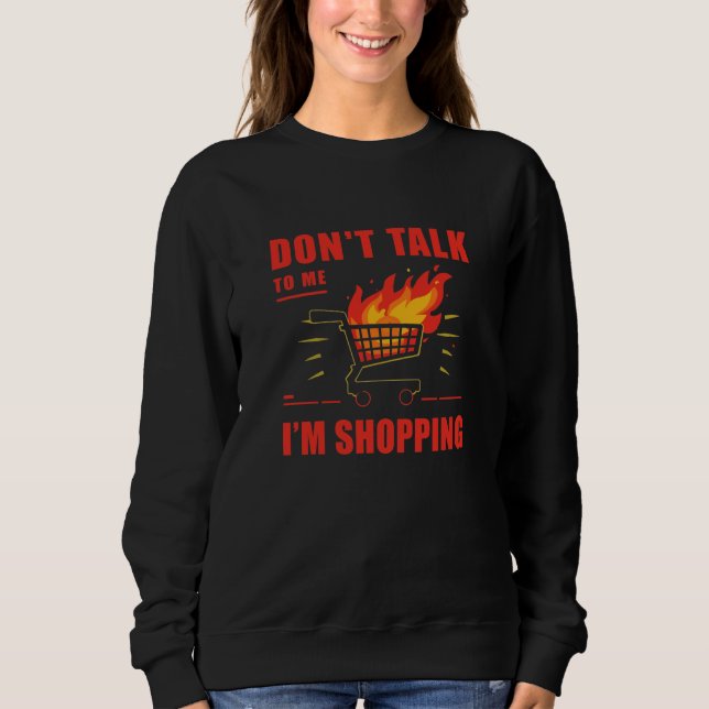 Moletom Don’t Talk to Me, I’m Shopping – Black Friday Swea (Frente)