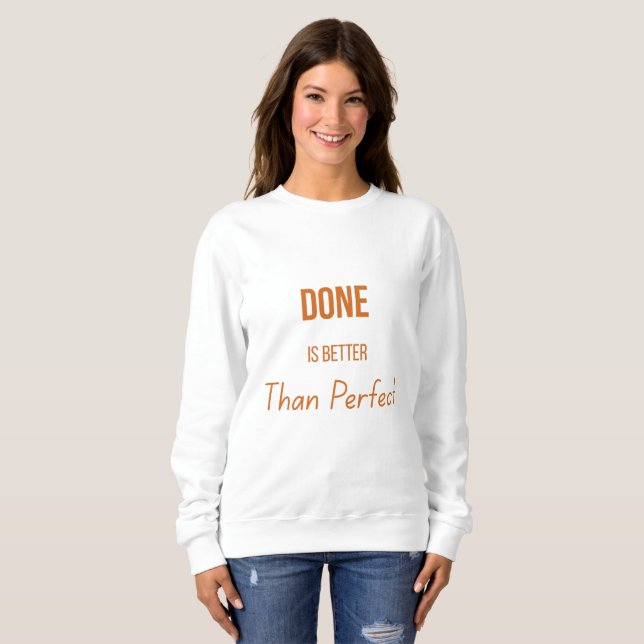 Moletom Done Is Better Than Perfect – Motivational Minimal (Frente Completa)