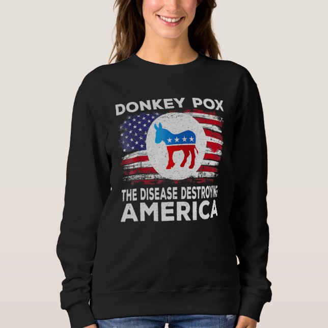 Moletom Donkey Pox The Disease Destroying America Donkeypo (Frente)