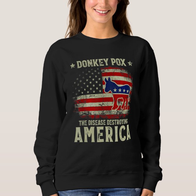 Moletom Donkey Pox The Disease Destroying America Donkeypo (Frente)