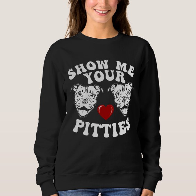 Moletom Dono de Pitbull Mostre-me seus Pitties Pitbull (Frente)